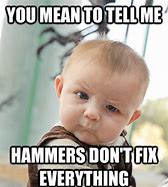 Image result for Hammer Brain Meme