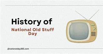 Image result for Old Stuff Day
