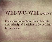 Image result for Wu Wei Examples