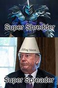 Image result for Super Spreader Meme