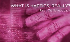 Image result for Haptic Memory