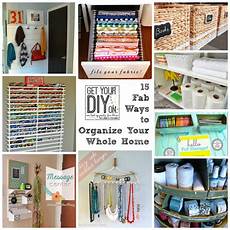 diy projects organizing 15 fabulous organizing ideas for your whole house diy diy projects organizing 15 fabulous organizing ideas for your whole house diy