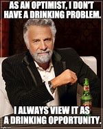 Image result for Drinking Problem Meme