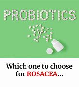 Image result for Probiotics for Rosacea