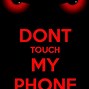 Image result for Don%27t Touch My Tablet