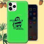 Image result for Funny Quotes Phone Cases