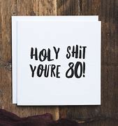 Image result for 80th Birthday Quotes Funny