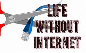 Image result for Life without Internet Meme