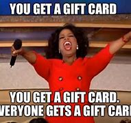 Image result for Oprah Gift Meme