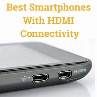 Image result for Phone with HDMI Input