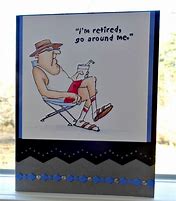 Image result for Funny Retirement Cards for Men