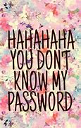 Image result for Funny Password Wallpaper Laptop