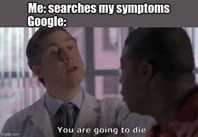 Image result for Google Symptoms Meme