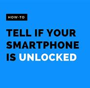 Image result for How Do I Check to See If My Android Phone Is Unlocked