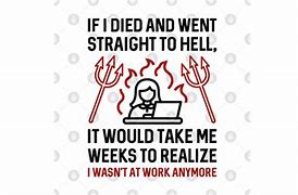 Image result for Work Hell Meme