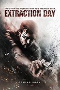 Image result for Extraction Day Movie