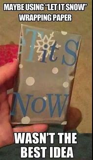 Image result for Let It Snow Wrapping Paper Fail