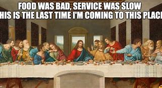 Image result for Jesus Last Supper Meme