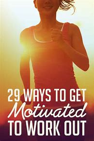 Image result for How to Get Motivated to Work Out