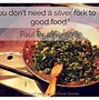 Image result for Traditional Food Quotes