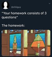 Image result for Meme About Delaying Assignment