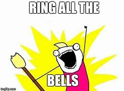 Image result for Y U No Ring Bell Meme