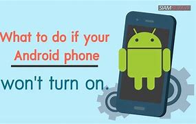 Image result for Android Phone Won't Turn On