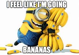 Image result for Minion Banana Meme