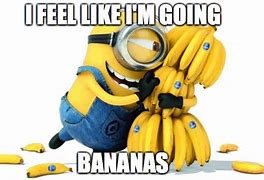 Image result for Despicable Me Banana Meme