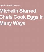 Image result for How to Cook Eggs Michelin Star Chef