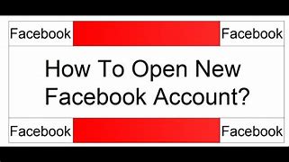 Image result for Open an Existing Facebook Account