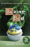 Image result for Baking Bad