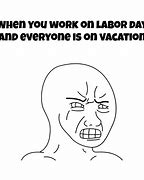 Image result for Labour Day Weekend Meme