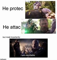 Image result for Most Importantly Protec Meme
