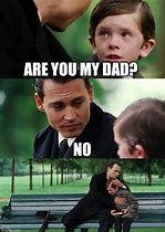 Image result for Are You My Daddy Meme