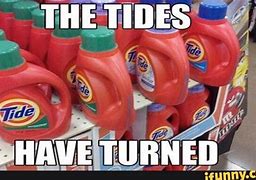 Image result for I'm Tide Meme