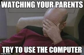 Image result for Parents Computer Meme