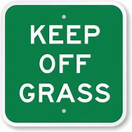 Image result for Keep Off The Grass Sign