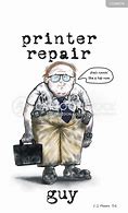 Image result for Printer Repair Funny