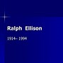Image result for Ralph Ellison Literary Work