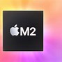 Image result for Apple Silicon M2
