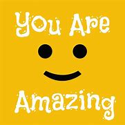 Image result for You Are a Wonderful Amazing Person