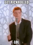 Image result for RickRolled Meme