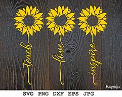 Image result for Sunflower Teach Love Inspire SVG