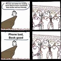 Image result for Phone Bad Book Good Know Your Meme