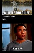 Image result for Quiet Time Meme