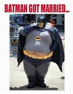 Image result for When Batman Gets Married Meme