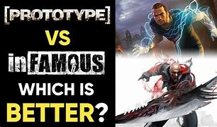 Image result for Infamous vs Prototype