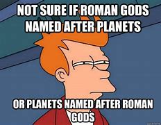 Image result for Roman Gods Meme
