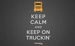 Image result for Truck Driver Quotes and Sayings